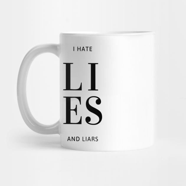 Expressive quote, I Hate lies and Liars, for truth lovers by Mohammed ALRawi